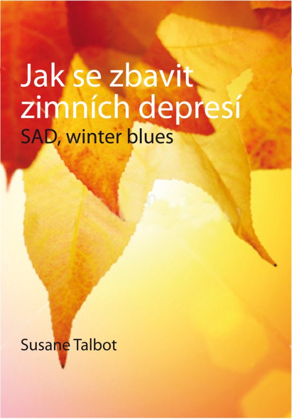 Jak se zbavit zimních depresí - SAD, winter blues