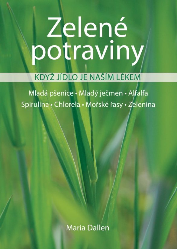 Zelené potraviny – Když jídlo je naším lékem